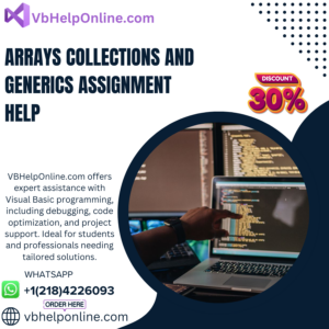 Arrays Collections and Generics Assignment Help