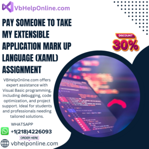 Pay Someone To Take My Extensible Application Mark Up Language (XAML) Assignment